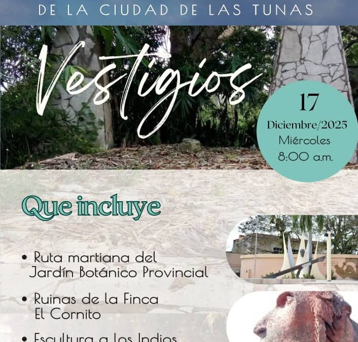 Vestigios: ruta patrimonial hacia la naturaleza y la historia en Las Tunas